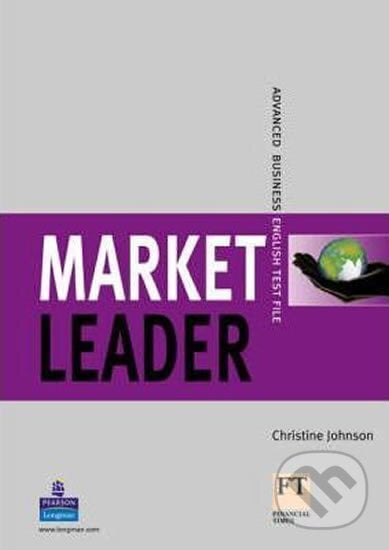 Market Leader - Advanced - Test File - Christine Johnson, Pearson, 2010