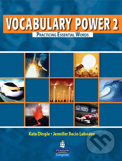 Vocabulary Power 2: Practicing Essential Words - Kate Dingle, Jennifer Recio Lebedev, Pearson, 2007