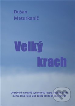 Velký krach - Dušan Maturkanič, Powerprint, 2015