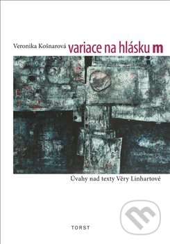 Variace na hlásku m (Úvahy nad texty Věry Linhartové) - kniha z kategorie Beletrie