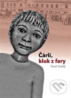 Čárlí, kluk z fary - Pavel Veselý, Eman, 2019