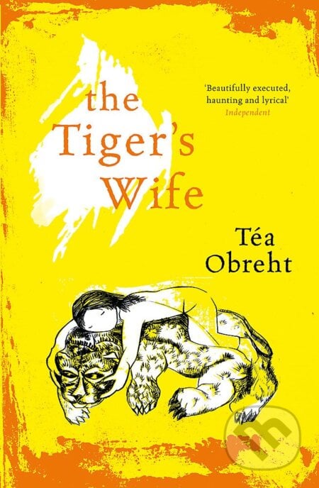 Tiger&#039;s Wife - Téa Obreht, Orion, 2011