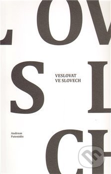 Veslovat ve slovech - Andreas Patenidis, Grasp, 2011