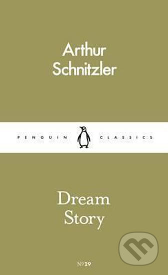 Dream Story - Arthur Schnitzler, Penguin Books, 2016