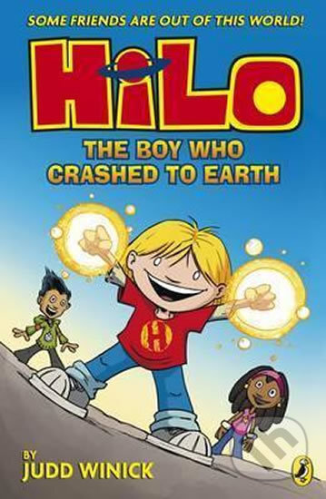 Boy Who Crashed To Earth - Judd Winick, Puffin Books, 2017