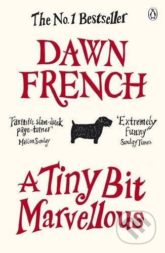 A Tiny Bit Marvellous - Dawn French, Penguin Books, 2011