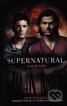 Supernatural - Cold Fire (Supernatural 13) - John Passarella, Titan Books, 2018