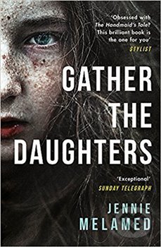 Gather the Daughters - Jennie Melamed, , 2018