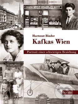 Kafkas Wien - Hartmut Binder, Vitalis, 2018