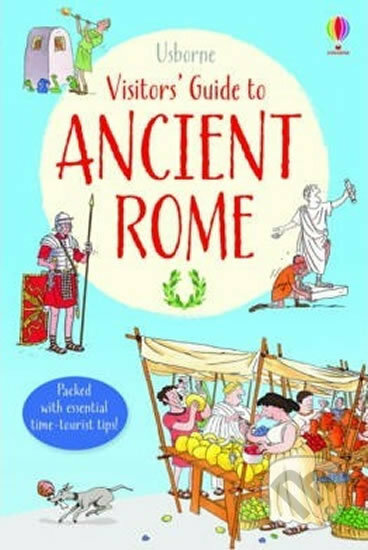 Visitor&#039;s Guide to Ancient Rome - Lesley Sims, Usborne, 2014