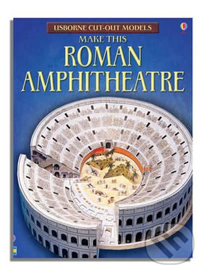 Roman Amphiteatre - Ian Ashman, Usborne, 2008