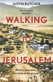 Kniha Walking to Jerusalem: Blisters, hope and other facts on the ground
