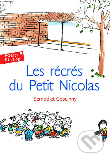 Les récrés du Petit Nicolas - René Goscinny, Jean-Jacques Sempé, Folio, 1983