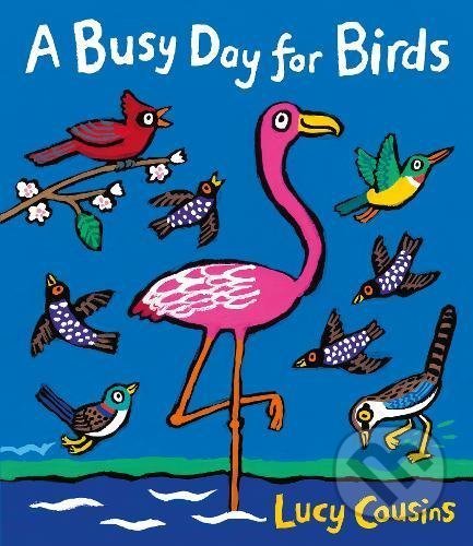 A Busy Day for Birds - Lucy Cousins - kniha z kategorie Pro děti