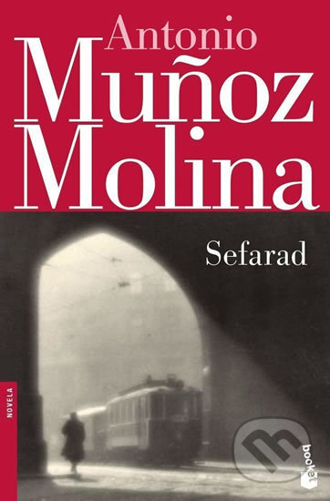 Sefarad - Antonio Munoz Molina, Booket, 2009