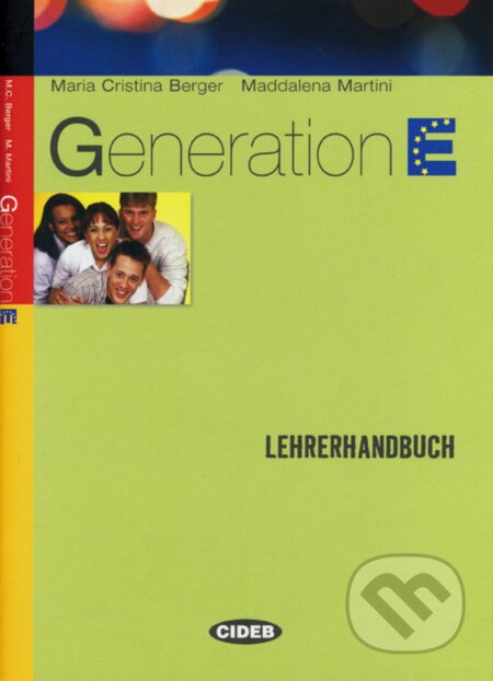Generation E - Metodická příručka - M. Martini, M.C. Berger, Klett, 2011