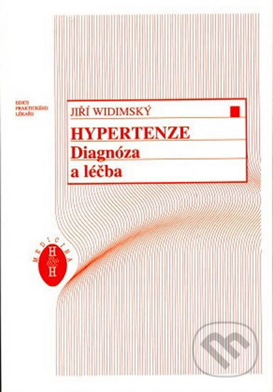 Hypertenze - Diagnóza a léčba - Jiří Widimský, H+H