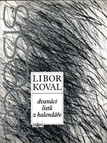 Dvanáct listů z kalendáře - Libor Koval, H+H