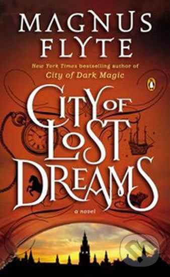 City of Lost Dreams - Magnus Flyte, Penguin Books, 2013