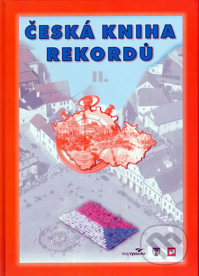 Česká kniha rekordů 2 - Miroslav Marek, Josef Vaněk, Luboš Rafaj, Agentura Dobrý den, 2007