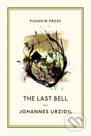 The Last Bell - Johannes Urzidil, Pushkin, 2017