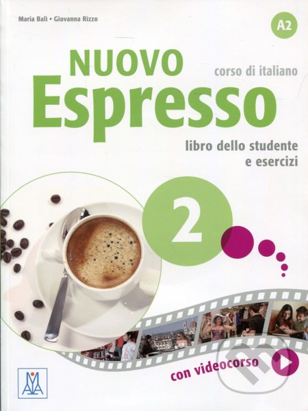 Nuovo Espresso 2 - Libro dello studente e esercizi - Maria Bali, Giovanna Rizzo, Alma Edizioni, 2018