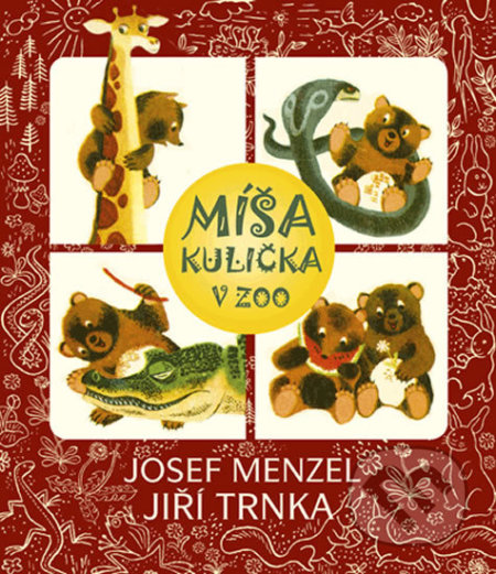 Míša Kulička v ZOO - Josef Menzel, Jiří Trnka (ilustrácie), Studio Trnka, 2009