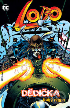 Lobo: Dědička (a další příběhy) - Alan Grant, Scot Eaton (Ilustrácie), Carl Critchlow (Ilustrácie), Shawn McManus (Ilustrácie), Alex Horley …