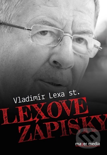 Lexove zápisky - Vladimír Lexa st., Mayer media, 2019