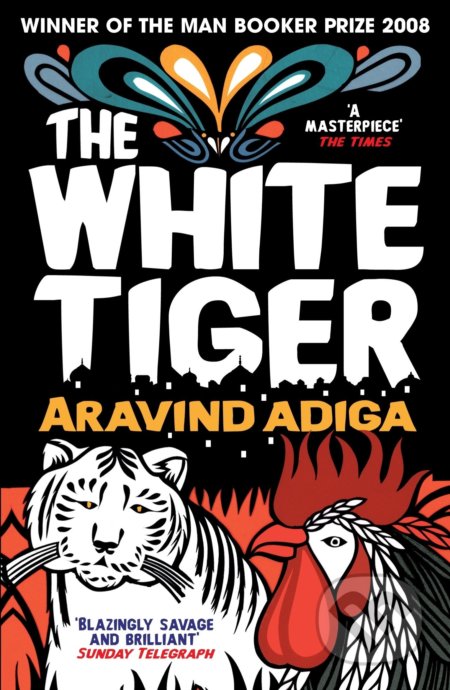 The White Tiger - Aravind Adiga - kniha z kategorie Společenská beletrie