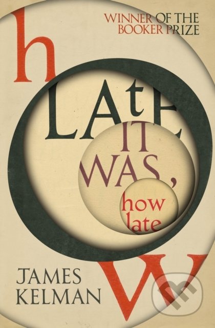 How Late It Was How Late - James Kelman, Vintage, 2019