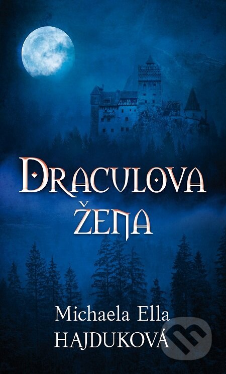 E-kniha: Draculova žena (Michaela Ella Hajduková)