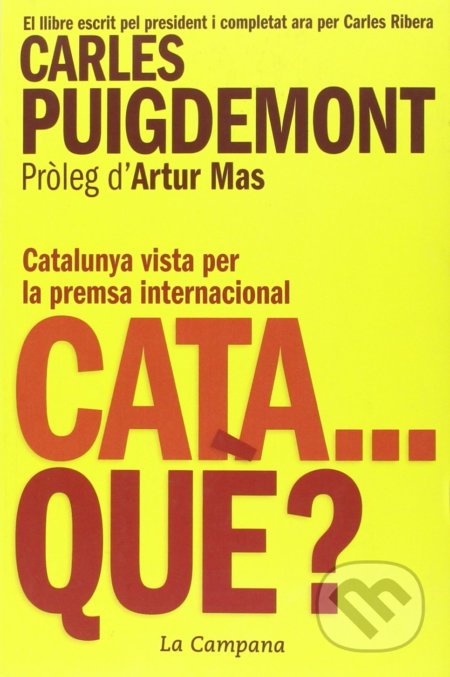 Cata...què? - Carles Puigdemont, Edicions La Campana, 2016