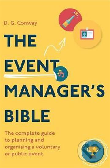 The Event Manager&#039;s Bible (3rd Edition) - D.G. Conway, Little, Brown, 2019