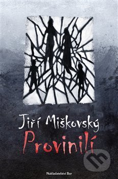 Provinilí - Jiří Miškovský, Nakladatelství Bor, 2014