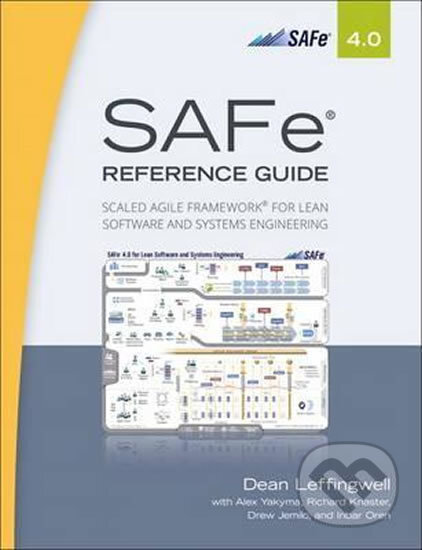 SAFe 4.0 Reference Guide - Dean Leffingwell, Pearson, 2016