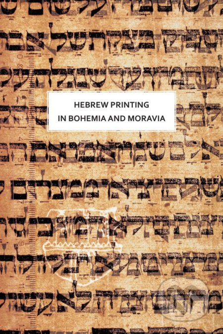 Hebrew printing in Bohemia and Moravia - Olga Sixt - kniha z kategorie Historie