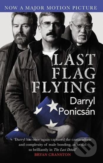 Last Flag Flying - Darryl Ponicsan, Gollancz, 2017