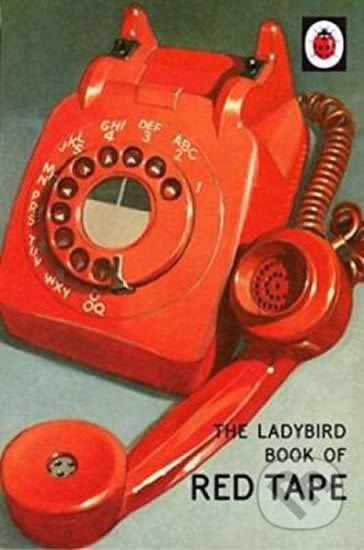 The Ladybird Book Of Red Tape - Jason Hazeley, Joel Morris, Michael Joseph, 2016