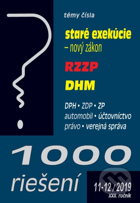 1000 riešení 11-12/2019 - Ukončenie exekúcii, RZZP, Dlhodobý hmotný majetok, Poradca s.r.o., 2019