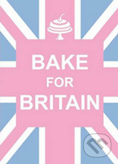 Bake for Britain, Summersdale, 2012