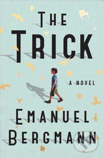 The Trick - Emanuel Bergmann, Simon & Schuster, 2017