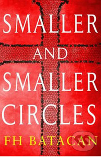 Smaller and Smaller Circles - F.H. Batacan, Soho Crime, 2015