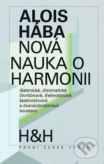 Nová nauka o harmonii - Alois Hába, H+H