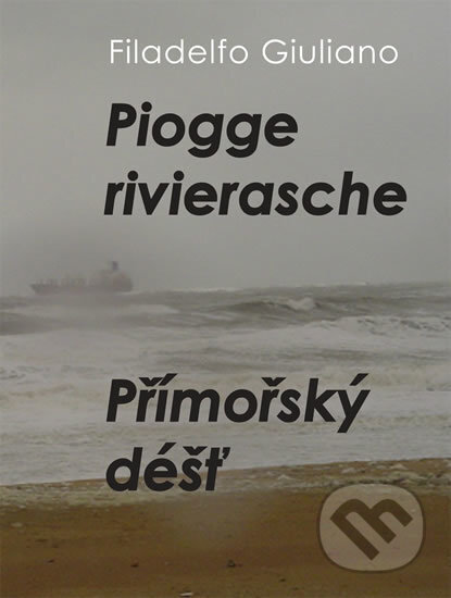 Piogge rivierasche / Přímořský déšť - Filadelfo Giuliano, Drábek Antonín, 2008