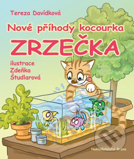 Nové příhody kocourka Zrzečka - Tereza Davídková, Zdeňka Študlarová (ilustrácie), Brána, 2015