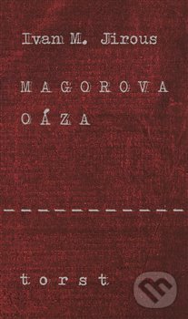 Magorova oáza - Ivan Martin Jirous - kniha z kategorie Rozhovory