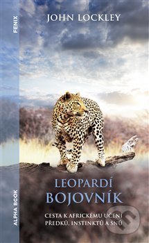 Leopardí bojovník - John Lockley, Alpha book, 2019
