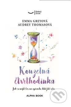 Kouzelná čtvrthodinka - Emma Grey, Audrey Thomas, Alpha book, 2020