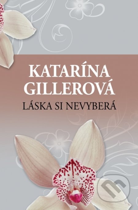 Láska si nevyberá - Katarína Gillerová, 2019